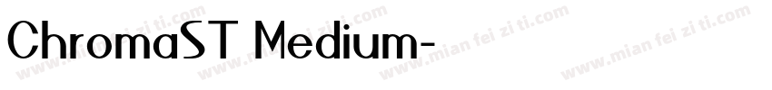 ChromaST Medium字体转换